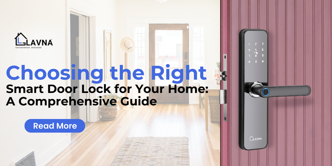 Choosing the Right Smart Door Lock for Your Home: A Comprehensive Guide